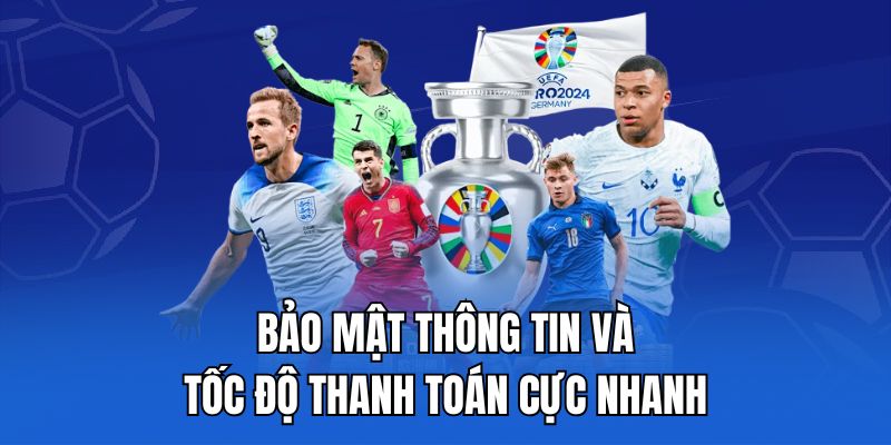 Bảo mật thông tin và tốc độ thanh toán cực nhanh