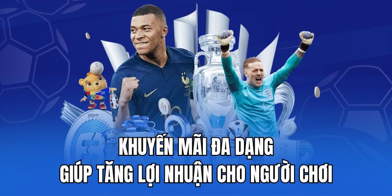 Khuyến mãi đa dạng giúp tăng lợi nhuận cho người chơi