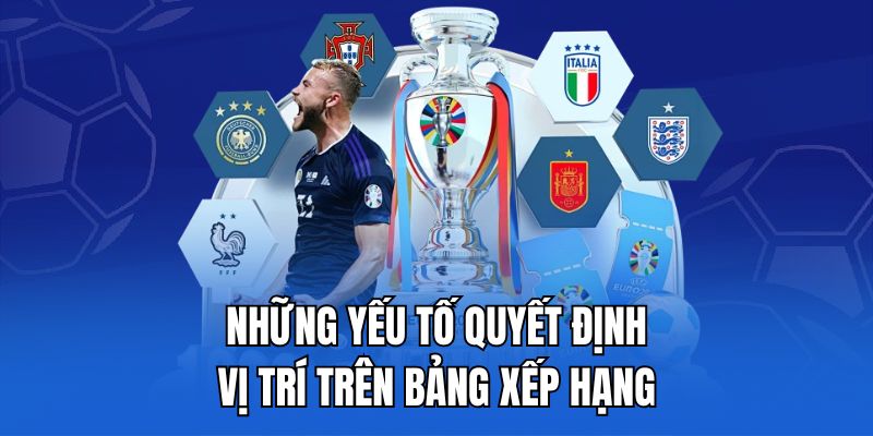 Những yếu tố quyết định vị trí trên bảng xếp hạng.