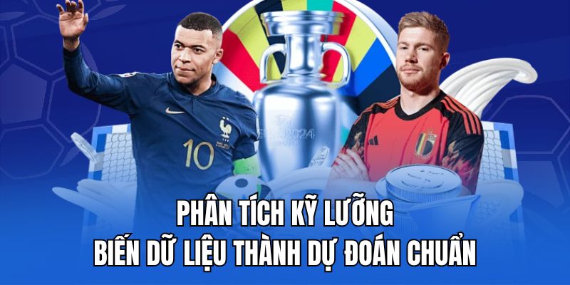 Phân tích kỹ lưỡng – Biến dữ liệu thành dự đoán chuẩn
