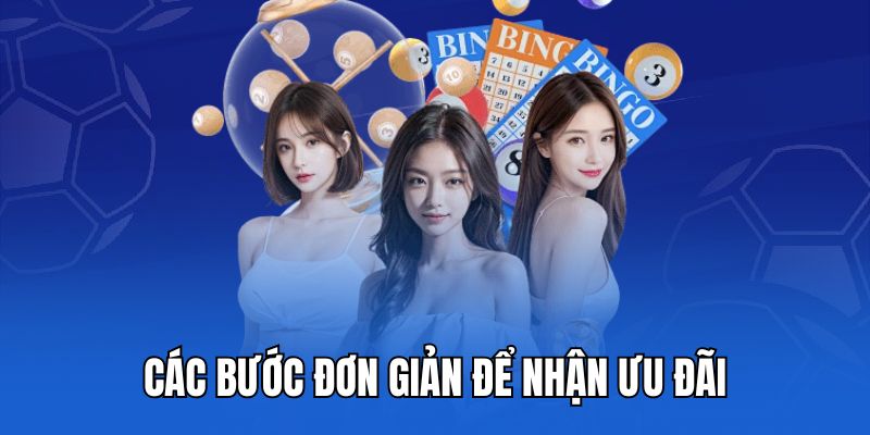 Các bước đơn giản để nhận ưu đãi