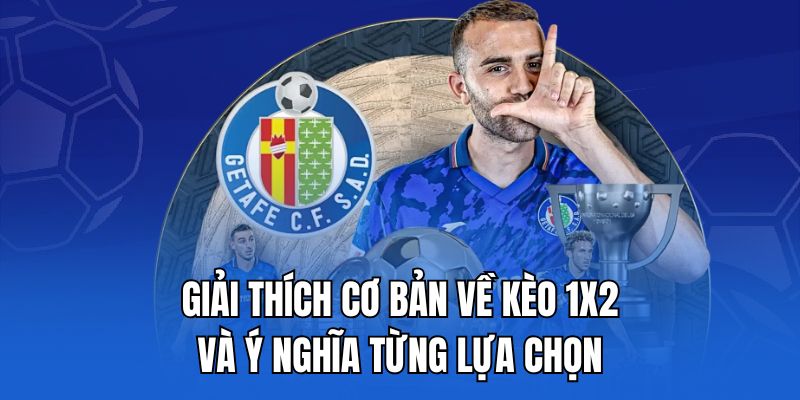 Giải thích cơ bản về kèo 1x2 và ý nghĩa từng lựa chọn