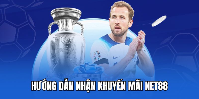 Hướng dẫn nhận khuyến mãi net88
