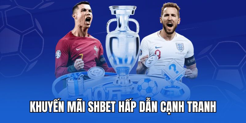 Khuyến mãi shbet hấp dẫn cạnh tranh