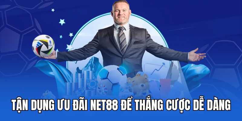 Tận dụng ưu đãi Net88 để thắng cược dễ dàng